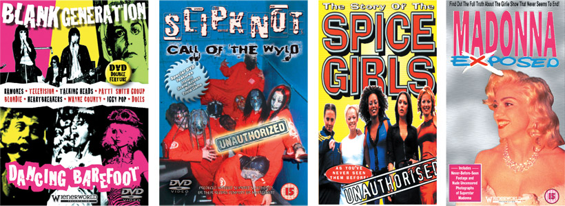 Blank Generation - Dancing Barefoot, Wienerworld. Slipknot - Call Of The Wyld - Unauthorized. Spice Girls - Unauthorised, Avid Video. Madonna Exposed.