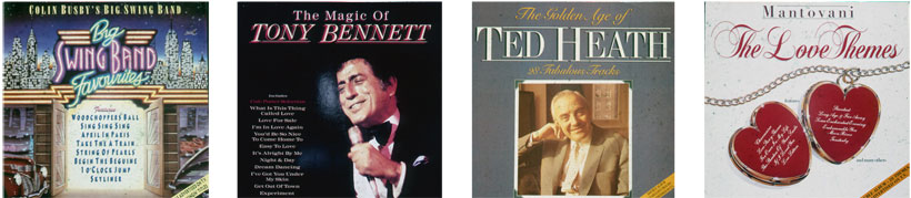 Colin Busby's Big Swing Band. The Magic of Tony Bennett. The Golden Age of Ted Heath. Mantovani, The Love Themes.