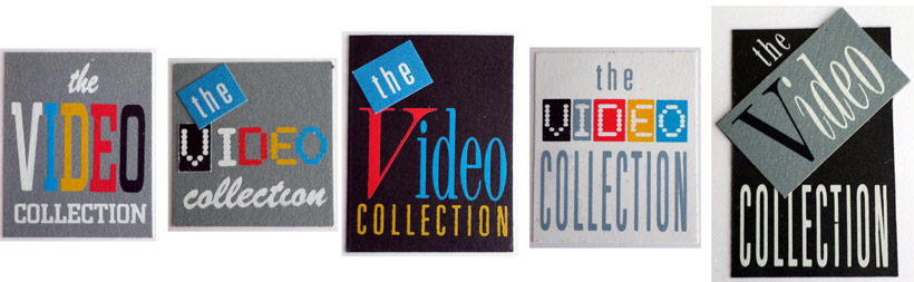 These were the visuals for The Video Collection logo to be used on all the sleeves and marketing products.I used rub down lettering that would be made by the photo labs, as it was a messy job using chemicals. The Apple Mac hadn’t been invented back in 1986!