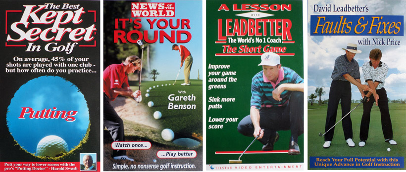 The Best Kept Secret In Golf, Harold Swash - Telstar Video, It’s your round, with Gareth Benson - Lace International, A Lesson With Leadbetter and Faults and Fixes with Nick Price - Telstar Video.